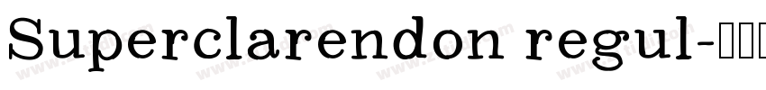 Superclarendon regul字体转换